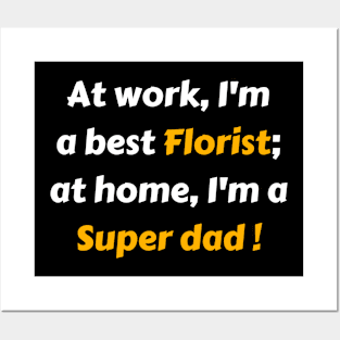 Florist super dad gift Posters and Art